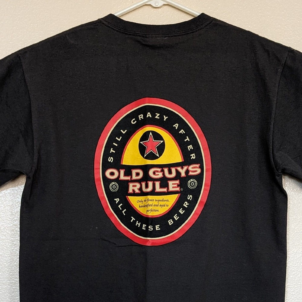 Old Guys Rule Medium T-Shirt Still Crazy After All These Beers